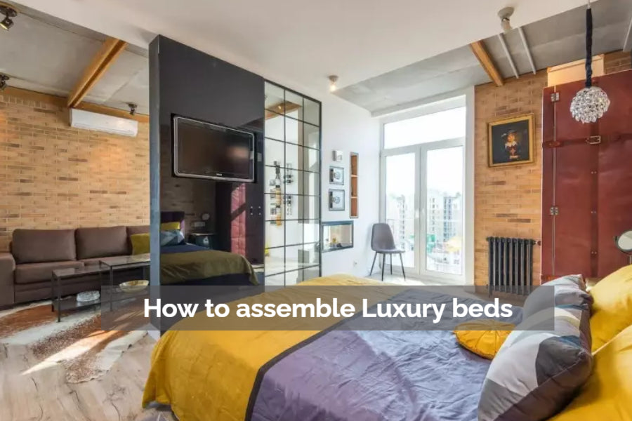 How to assemble Luxury beds