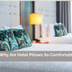 Why are hotel pillows so comfortable?