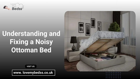 Understanding and Fixing a Noisy Ottoman Bed