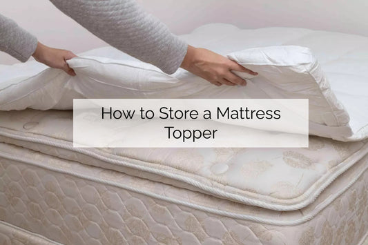 How to Store a Mattress Topper