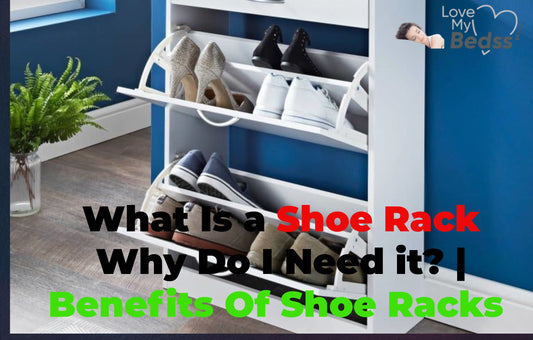 What Is a Shoe Rack Why Do I Need it?