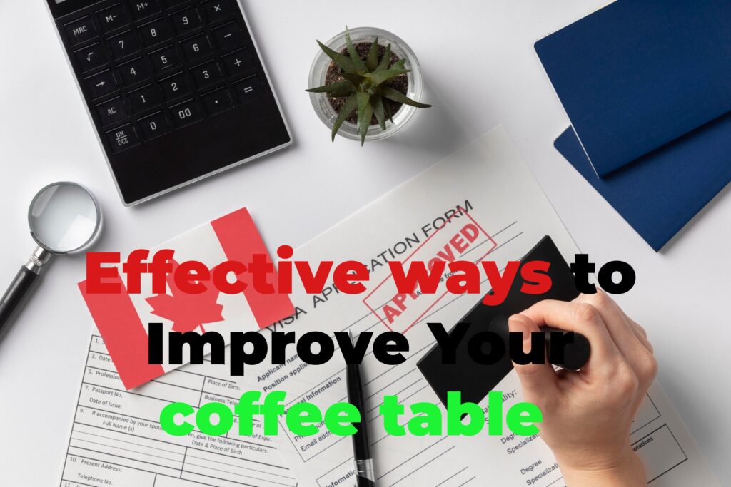 Effective ways to Improve Your coffee table
