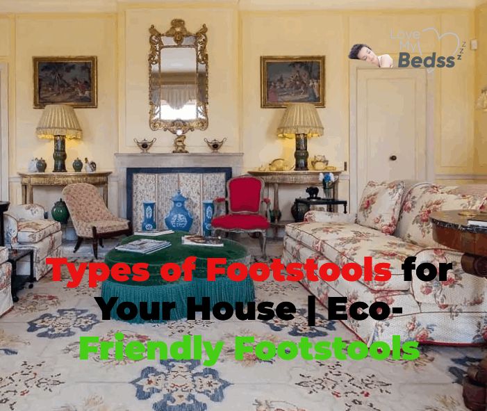 Types of Footstools for Your House | Eco-Friendly Footstools