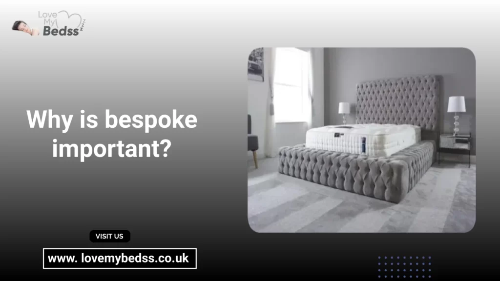 Why is bespoke important?